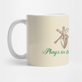 Plays in the Dirt Mug